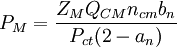 {P_M}=\frac{Z_M Q_{CM} n_{cm} b_n}{P_{ct} (2-a_n)}