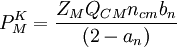 {P_M^K}=\frac{Z_M Q_{CM} n_{cm} b_n}{ (2-a_n)}