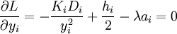 \frac{\partial L}{\partial y_{i} } =-\frac{K_{i} D_{i} }{y_{i}^{2} } +\frac{h_{i} }{2} -\lambda a_{i} =0