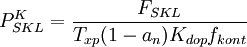 {P_{SKL}^K}=\frac{F_{SKL}}{T_{xp} (1-a_n) K_{dop} f_{kont}}